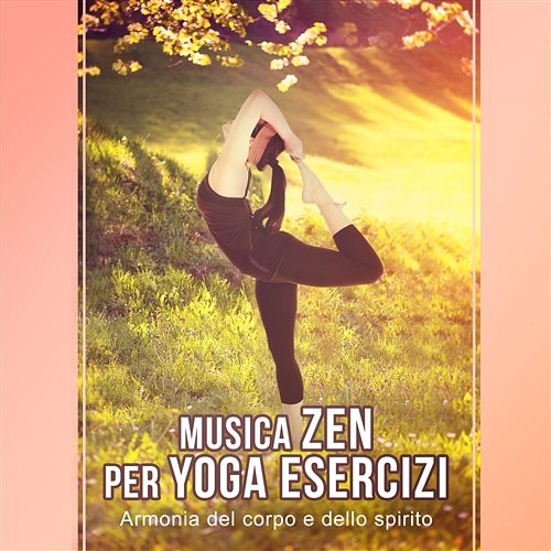 Musica zen per yoga esercizi – Armonia del corpo e dello spirito, Lezioni di pilates, Meditazione, Massagio & Spa, Musica rilassante Meditazione zen musica