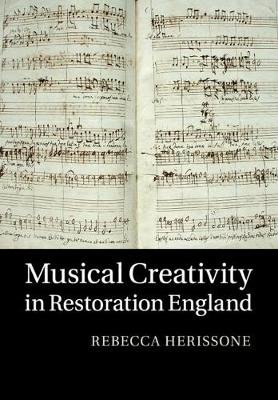 Musical Creativity in Restoration England Herissone Rebecca