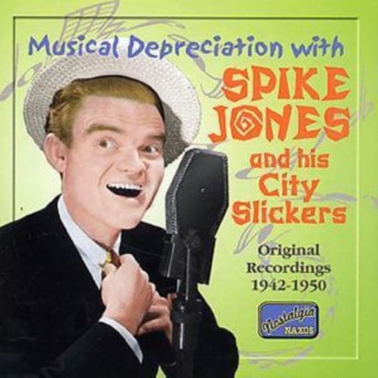 Musical Depreciation: Original Recordings 1942 - 1950 Jones Spike