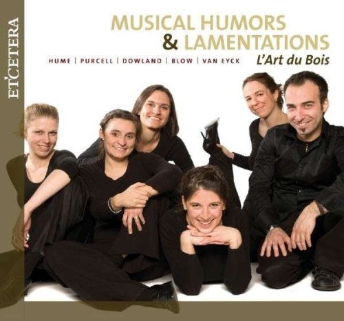 Musical Humours & Lamentations L'Art du Bois
