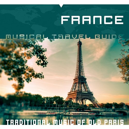 Musical Travel Guide: France La Belle Epoque Ensemble