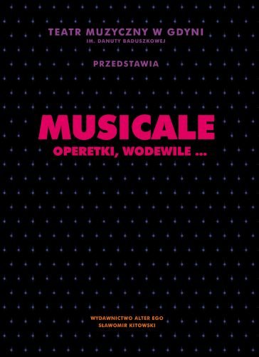 Musicale, operetki, wodewile… Kitowski Sławomir