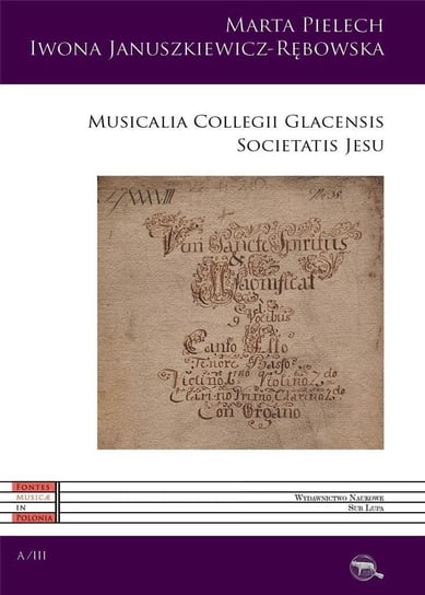 Musicalia Collegii Glacensis Opracowanie zbiorowe