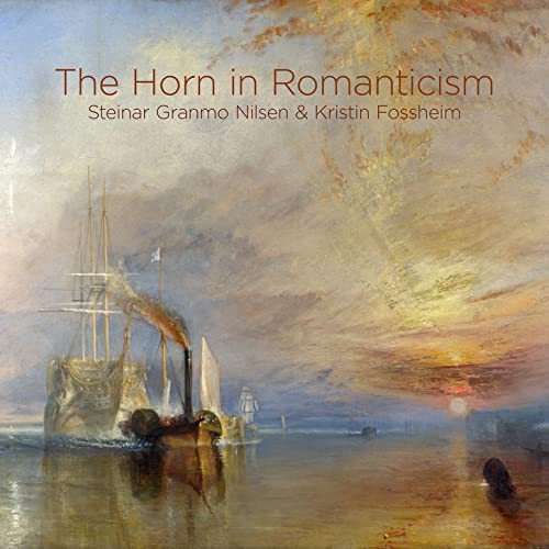 Musik fĂźr Horn & Klavier "The Horn in Romanticism" Various Artists