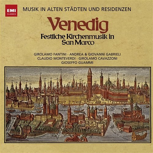 Musik in alten Städten & Residenzen: Venedig Consortium Musicum, Rudolf Ewerhart, RIAS-Kammerchor