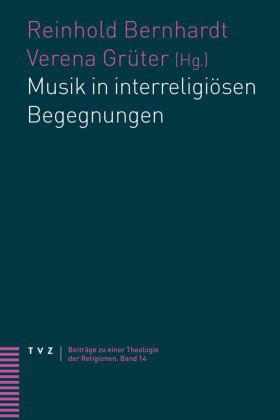 Musik in interreligiösen Begegnungen Theologischer Verlag Ag, Theologischer Verlag Zurich