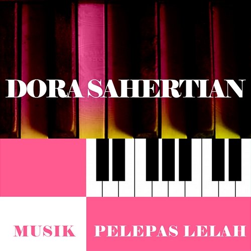 Musik Pelepas Lelah Dora Sahertian