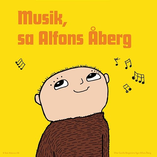 Musik, sa Alfons Åberg Alfons Åberg
