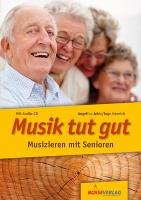 Musik tut gut  Musizieren mit Senioren Jekic Angelika, Henrich Inge