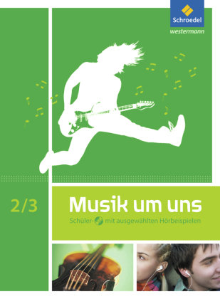 Musik um uns SI. Schülerband 2 / 3 mit CD Schroedel Verlag Gmbh, Schroedel