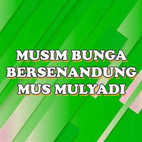 Musim Bunga Mus Mulyadi, The Sheeps & The Shanty's
