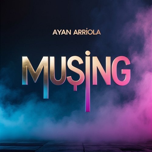 Musing Ayan Arriola