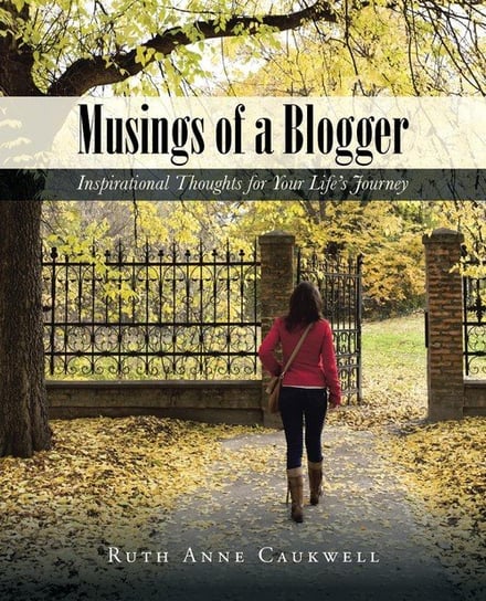 Musings of a Blogger Caukwell Ruth Anne