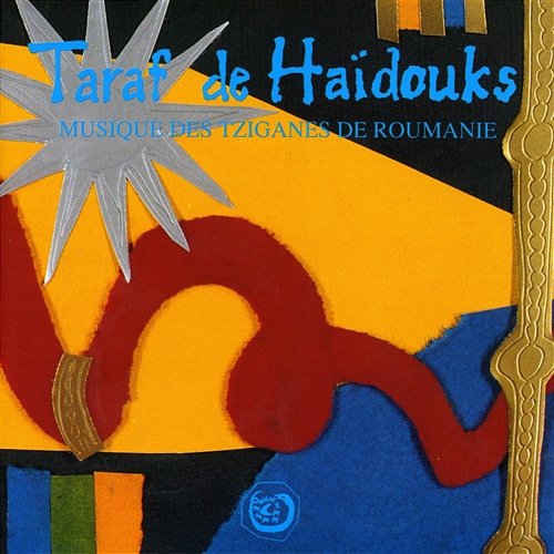 Musique des Tsiganes de Roumanie Taraf de Haidouks