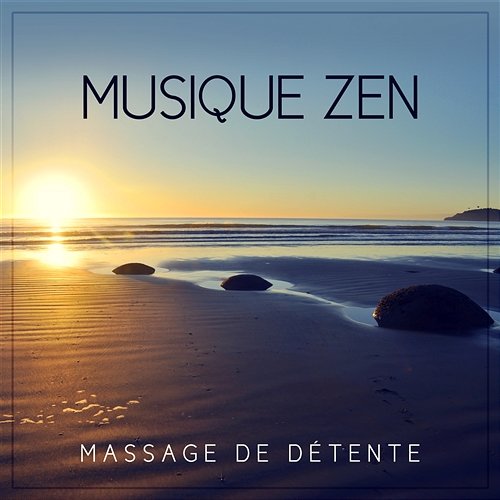 Musique zen: Massage de détente - Toucher de guérison, Sons de la nature, Wellness, Spa & Centre de beauté, Musique d’ambiance pour bien-être et relaxation profonde Académie de bien-être