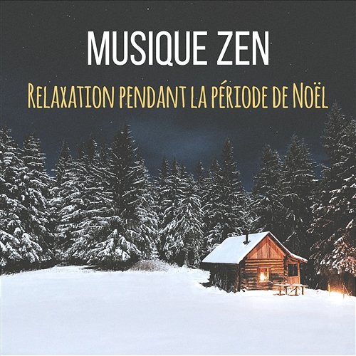 Musique zen - Relaxation pendant la période de Noël (Yoga, Méditation, Sophrologie, Tai chi, Spa, Massage & Détente) Oasis of Relaxation Meditation