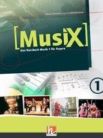 MusiX 1. Schülerband. Ausgabe C (Bayern Gym Lehrplan Plus) Detterbeck Markus, Schmidt-Oberlander Gero