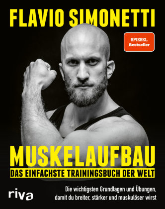 Muskelaufbau - Das einfachste Trainingsbuch der Welt Riva Verlag