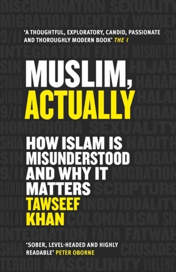 Muslim, Actually: How Islam is Misunderstood and Why it Matters Tawseef Khan