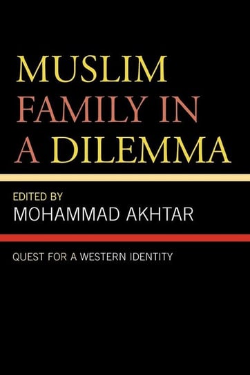 Muslim Family in a Dilemma Akhtar Mohammad