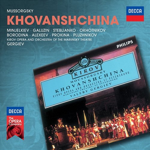Mussorgsky: Khovanshchina Bulat Minjelkiev, Vladimir Galusin, Nikolai Ohotnikov, Olga Borodina, Mariinsky Orchestra, Valery Gergiev