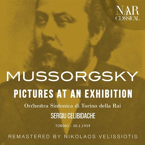MUSSORGSKY: PICTURES AT AN EXHIBITION Sergiu Celibidache