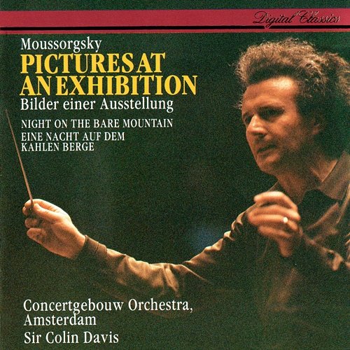 Mussorgsky: Pictures At An Exhibition; Night On The Bare Mountain Sir Colin Davis, Royal Concertgebouw Orchestra