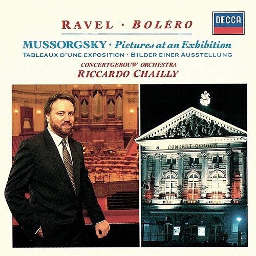 Mussorgsky: Pictures at an Exhibition / Ravel: Boléro etc Riccardo Chailly, Royal Concertgebouw Orchestra