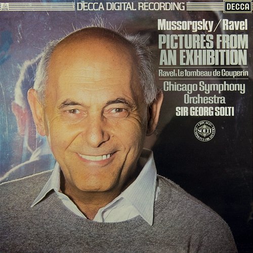 Mussorgsky: Pictures At An Exhibition / Ravel: Le Tombeau de Couperin Sir Georg Solti, Chicago Symphony Orchestra