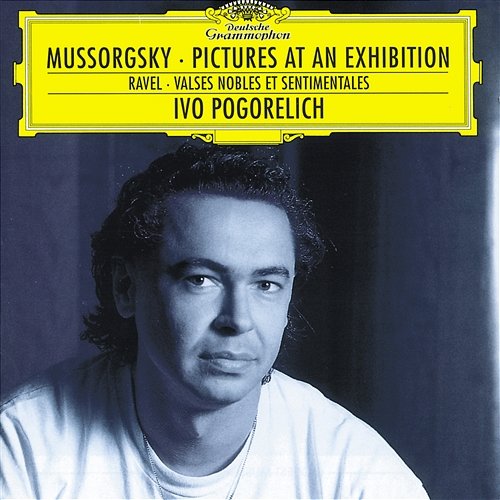 Mussorgsky: Pictures at an Exhibition / Ravel: Valses nobles Ivo Pogorelich
