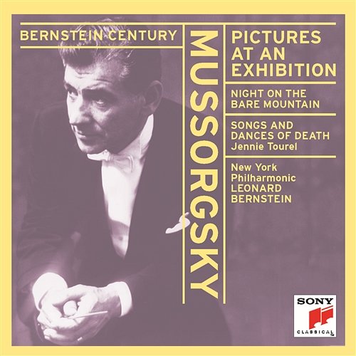 Mussorgsky: Pictures at an Exhibition; St. John's Night on the Bare Mountain; Songs and Dances of Death Leonard Bernstein, New York Philharmonic, Jennie Tourel