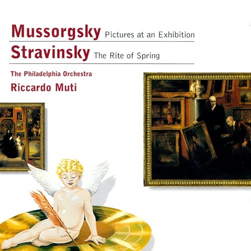 Mussorgsky: Pictures at an Exhibition - Stravinsky: The Rite of Spring Philadelphia Orchestra, Riccardo Muti