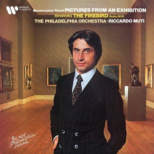 Mussorgsky, Ravel: Pictures from an Exhibition - Stravinsky: Suite from The Firebird Philadelphia Orchestra & Riccardo Muti