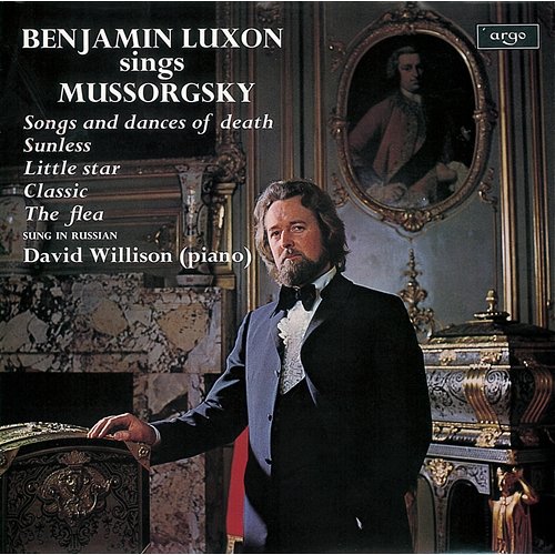 Mussorgsky: Songs and Dances of Death; Sunless Benjamin Luxon, David Willison