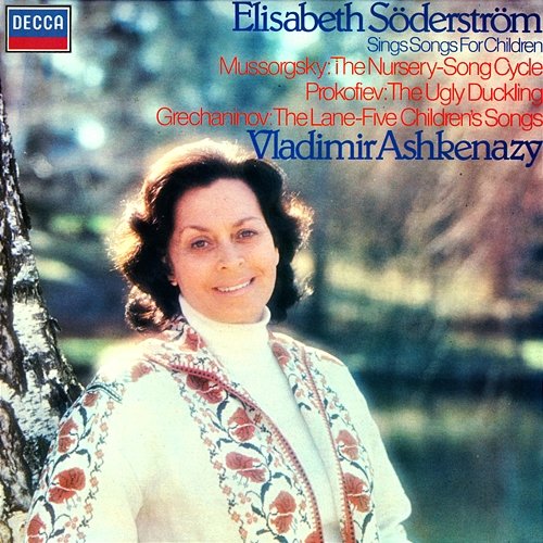 Mussorgsky: The Nursery / Prokofiev: The Ugly Duckling / Gretchaninov: The Lane Elisabeth Söderström, Vladimir Ashkenazy