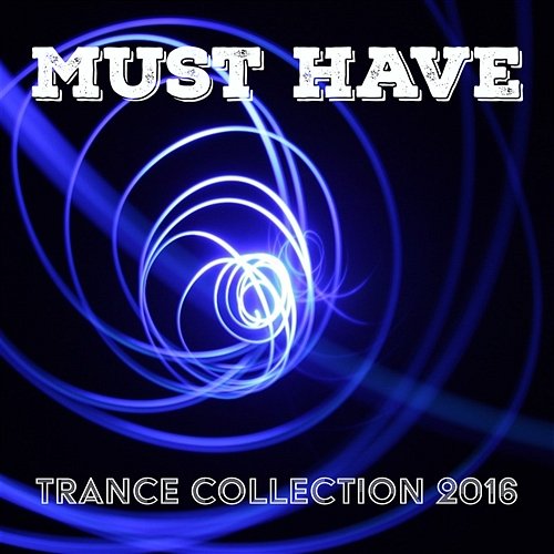 Must Have Trance Collection 2016 - The Best of Chillout and Lounge Music DJ Infinity Night