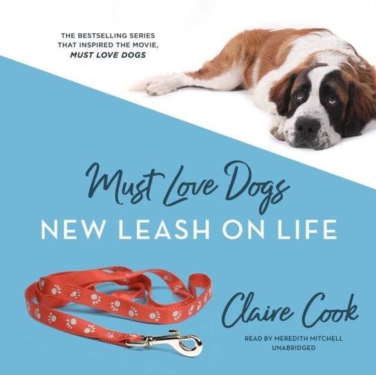 Must Love Dogs: New Leash on Life Cook Claire