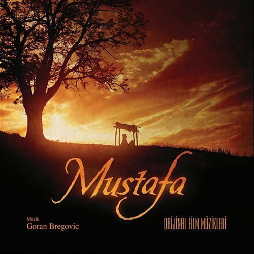 Mustafa (Orijinal Film Müzikleri) Mustafa Orijinal Film Müzikleri (Original Soundtrack)