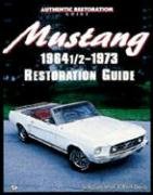 Mustang 1964 1/2 - 73 Restoration Guide Corcoran Tom, Davis Earl