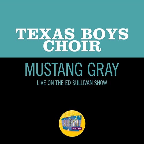Mustang Gray Texas Boys Choir