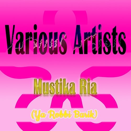 Mustika Ria (Ya Robbi Barik) Various Artists