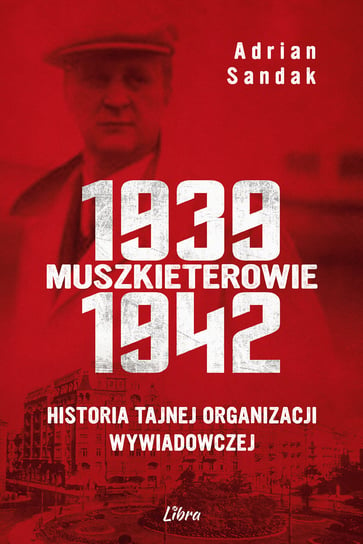 Muszkieterowie 1939–1942 Adrian Sandak