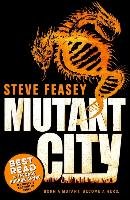 Mutant City Feasey Steve