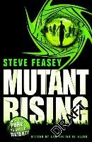 Mutant Rising Feasey Steve