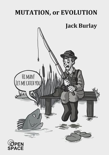 Mutation, or Evolution Burlay Jack