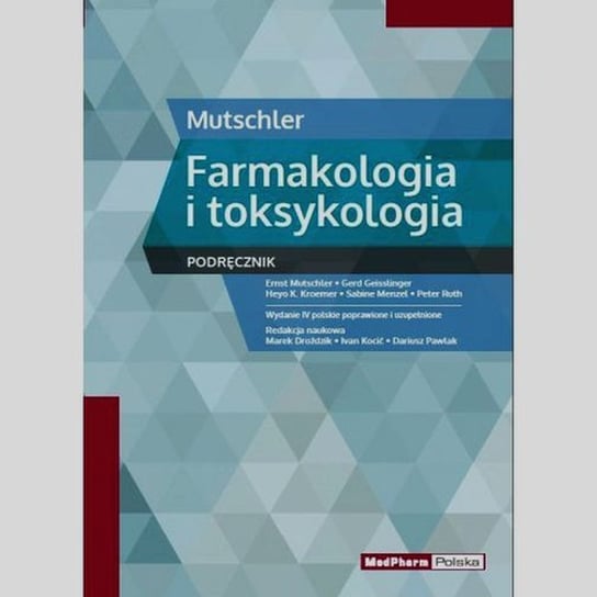 Mutschler. Farmakologia i toksykologia. Podręcznik Mutschler Ernst, Geisslinger Gerd, Kroemer Heyo K.