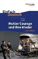 Mutter Courage und ihre Kinder. EinFach Deutsch ...verstehen Brecht Bertolt, Volk Stefan