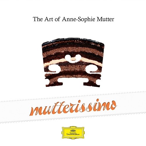 Mutterissimo – The Art Of Anne-Sophie Mutter Anne-Sophie Mutter