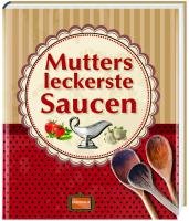 Mutters leckerste Saucen Regionalia Verlag