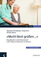 "Mutti lässt grüßen..." Schneberger Margarete, Jahn Sonja, Marino Elfriede